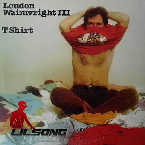 Loudon Wainwright III - T Shirt